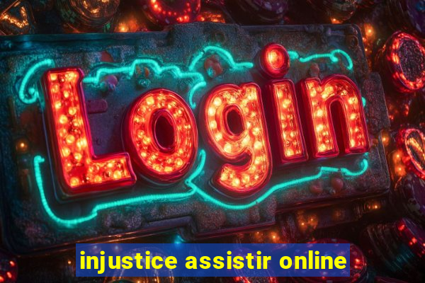 injustice assistir online